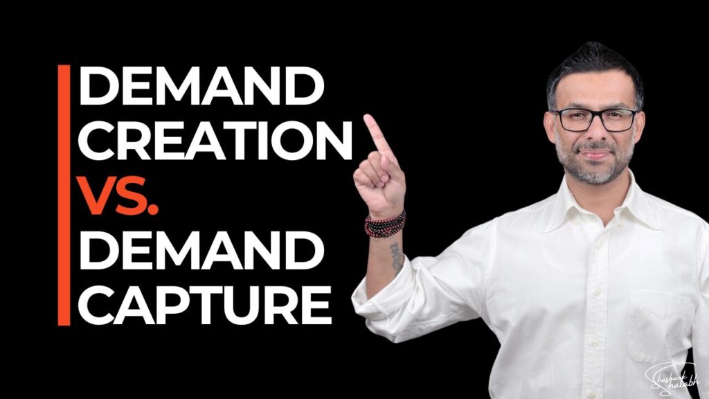 Demand Creation vs Demand Capture